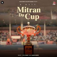 Mitran Da Cup R. Nait mp3 song ringtone, Mitran Da Cup R. Nait Ringtone Download - DjPunjab.Com.Mx