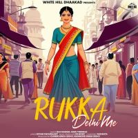 Rukka Delhi Me Raj Mawar, Ashu Twinkle mp3 song ringtone, Rukka Delhi Me Raj Mawar, Ashu Twinkle Ringtone Download - DjPunjab.Com.Mx