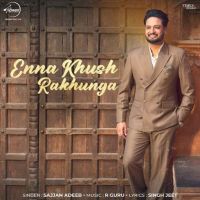 Enna Khush Rakhunga Sajjan Adeeb mp3 song ringtone, Enna Khush Rakhunga Sajjan Adeeb Ringtone Download - DjPunjab.Com.Mx