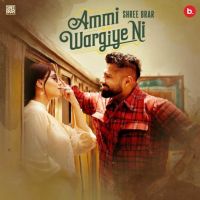 Ammi Wargiye Ni Shree Brar mp3 song ringtone, Ammi Wargiye Ni Shree Brar Ringtone Download - DjPunjab.Com.Mx