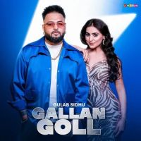 Gallan Goll Gulab Sidhu mp3 song ringtone, Gallan Goll Gulab Sidhu Ringtone Download - DjPunjab.Com.Mx