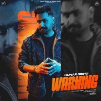 Warning Hunar Sidhu mp3 song ringtone, Warning Hunar Sidhu Ringtone Download - DjPunjab.Com.Mx