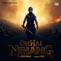 Oh Hai Nihang Rajvir Jawanda mp3 song ringtone, Oh Hai Nihang Rajvir Jawanda Ringtone Download - DjPunjab.Com.Mx