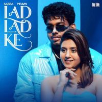 Lad Lad Ke SABBA mp3 song ringtone, Lad Lad Ke SABBA Ringtone Download - DjPunjab.Com.Mx