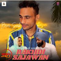 Rakhdi Sajawan Brar Saab mp3 song ringtone, Rakhdi Sajawan Brar Saab Ringtone Download - DjPunjab.Com.Mx