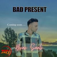 Bad Present Brar Saab mp3 song ringtone, Bad Present Brar Saab Ringtone Download - DjPunjab.Com.Mx