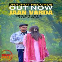 Jaan Varda Jatin Rajput mp3 song ringtone, Jaan Varda Jatin Rajput Ringtone Download - DjPunjab.Com.Mx