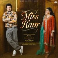 Miss Kaur R. Nait mp3 song ringtone, Miss Kaur R. Nait Ringtone Download - DjPunjab.Com.Mx