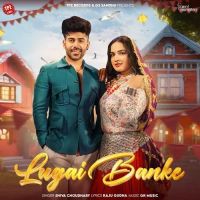 Lugai Banke Shiva Choudhary mp3 song ringtone, Lugai Banke Shiva Choudhary Ringtone Download - DjPunjab.Com.Mx