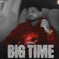 Big Time Iqbal mp3 song ringtone, Big Time Iqbal Ringtone Download - DjPunjab.Com.Mx
