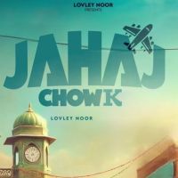Jahaj Chowk Lovely Noor mp3 song ringtone, Jahaj Chowk Lovely Noor Ringtone Download - DjPunjab.Com.Mx