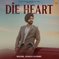 Die Heart Daman Sandhu mp3 song ringtone, Die Heart Daman Sandhu Ringtone Download - DjPunjab.Com.Mx
