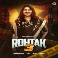 Rohtak 3 Amit Saini Rohtakiya mp3 song ringtone, Rohtak 3 Amit Saini Rohtakiya Ringtone Download - DjPunjab.Com.Mx