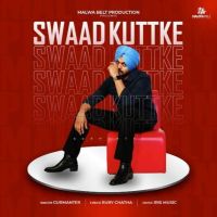 Swaad Kuttke Gurmanter mp3 song ringtone, Swaad Kuttke Gurmanter Ringtone Download - DjPunjab.Com.Mx