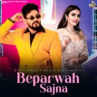 Beparwah Sajna Ricky Singh, Anjali Raj mp3 song ringtone, Beparwah Sajna Ricky Singh, Anjali Raj Ringtone Download - DjPunjab.Com.Mx