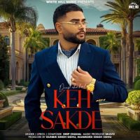 Keh Sakde Deep Chahal mp3 song ringtone, Keh Sakde Deep Chahal Ringtone Download - DjPunjab.Com.Mx