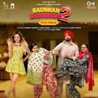 Saunkan Saunkanay 2 - Title Track Nimrat Khaira, Miss Pooja mp3 song ringtone, Saunkan Saunkanay 2 - Title Track Nimrat Khaira, Miss Pooja Ringtone Download - DjPunjab.Com.Mx