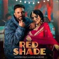 RED SHADE Dilpreet Dhillon mp3 song ringtone, RED SHADE Dilpreet Dhillon Ringtone Download - DjPunjab.Com.Mx