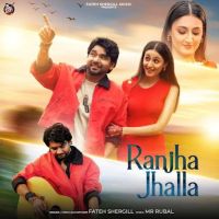 Ranjha Jhalla Fateh Shergill mp3 song ringtone, Ranjha Jhalla Fateh Shergill Ringtone Download - DjPunjab.Com.Mx