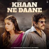 Khaan Ne Daane Masoom Sharma, Ashu Twinkle mp3 song ringtone, Khaan Ne Daane Masoom Sharma, Ashu Twinkle Ringtone Download - DjPunjab.Com.Mx