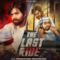 The Last Ride Masoom Sharma, Meenakshi Rana mp3 song ringtone, The Last Ride Masoom Sharma, Meenakshi Rana Ringtone Download - DjPunjab.Com.Mx