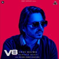 Why Fear Jass Bajwa mp3 song ringtone, V8 Jass Bajwa Ringtone Download - DjPunjab.Com.Mx