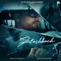 Flashback Savvy Sandhu mp3 song ringtone, Flashback Savvy Sandhu Ringtone Download - DjPunjab.Com.Mx