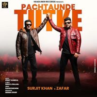 Pachtaunde Tutke Surjit Khan, Zafar mp3 song ringtone, Pachtaunde Tutke Surjit Khan, Zafar Ringtone Download - DjPunjab.Com.Mx