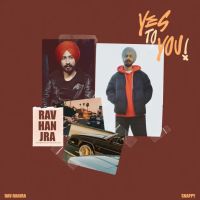 Yes To You Rav Hanjra mp3 song ringtone, Yes To You Rav Hanjra Ringtone Download - DjPunjab.Com.Mx