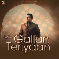 Gallan Teriyaan Ranjit Rana mp3 song ringtone, Gallan Teriyaan Ranjit Rana Ringtone Download - DjPunjab.Com.Mx