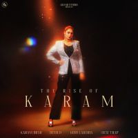 Confirm Karam Brar mp3 song ringtone, The Rise of Karam Karam Brar Ringtone Download - DjPunjab.Com.Mx