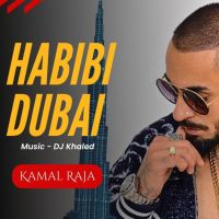 Habibi Dubai Kamal Raja mp3 song ringtone, Habibi Dubai Kamal Raja Ringtone Download - DjPunjab.Com.Mx