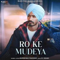 RO KE MUDEYA Gursewak Pakhoke mp3 song ringtone, RO KE MUDEYA Gursewak Pakhoke Ringtone Download - DjPunjab.Com.Mx