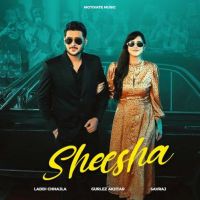 Sheesha Laddi Chhajla mp3 song ringtone, Sheesha Laddi Chhajla Ringtone Download - DjPunjab.Com.Mx
