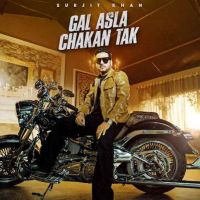 Gal Asla Chakan Tak Surjit Khan mp3 song ringtone, Gal Asla Chakan Tak Surjit Khan Ringtone Download - DjPunjab.Com.Mx
