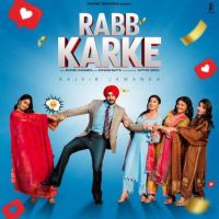 Rabb Karke Rajvir Jawanda mp3 song ringtone, Rabb Karke Rajvir Jawanda Ringtone Download - DjPunjab.Com.Mx
