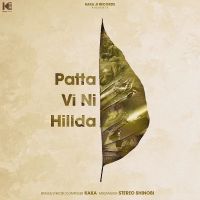 Patta Vi Ni Hillda Kaka mp3 song ringtone, Patta Vi Ni Hillda Kaka Ringtone Download - DjPunjab.Com.Mx