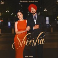 Sheesha Amar Sehmbi mp3 song ringtone, Sheesha Amar Sehmbi Ringtone Download - DjPunjab.Com.Mx