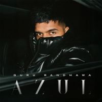 AZUL Guru Randhawa mp3 song ringtone, AZUL Guru Randhawa Ringtone Download - DjPunjab.Com.Mx