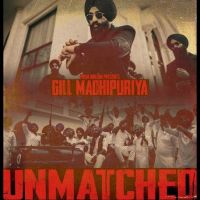 Unmatched Gill Madhipuriya mp3 song ringtone, Unmatched Gill Madhipuriya Ringtone Download - DjPunjab.Com.Mx