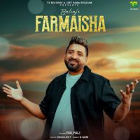 Farmaisha Balraj mp3 song ringtone, Farmaisha Balraj Ringtone Download - DjPunjab.Com.Mx