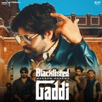 Blacklisted Gaddi Masoom Sharma mp3 song ringtone, Blacklisted Gaddi Masoom Sharma Ringtone Download - DjPunjab.Com.Mx