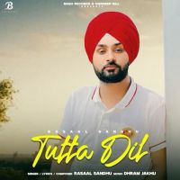 Tutta Dil Rasaal Sandhu mp3 song ringtone, Tutta Dil Rasaal Sandhu Ringtone Download - DjPunjab.Com.Mx