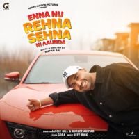 Enna Nu Rehna Sehna Ni Aaunda Jassi Gill, Gurlez Akhtar mp3 song ringtone, Enna Nu Rehna Sehna Ni Aaunda Jassi Gill, Gurlez Akhtar Ringtone Download - DjPunjab.Com.Mx