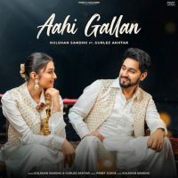 Aahi Gallan Kulshan Sandhu mp3 song ringtone, Aahi Gallan Kulshan Sandhu Ringtone Download - DjPunjab.Com.Mx