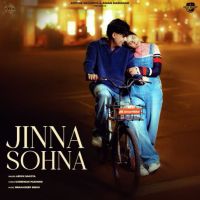 Jinna Sohna Arjun Sahota mp3 song ringtone, Jinna Sohna Arjun Sahota Ringtone Download - DjPunjab.Com.Mx