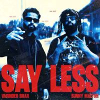 Say Less Varinder Brar mp3 song ringtone, Say Less Varinder Brar Ringtone Download - DjPunjab.Com.Mx